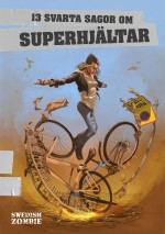 Bokomslag 13 svarta sagor om superhjältar
